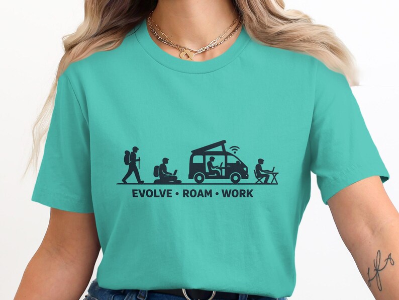 Evolve Roam Work T-Shirt, Nomad Lifestyle Tee, Remote Work Shirt, Camping Life T-Shirt, Digital Nomad Gift