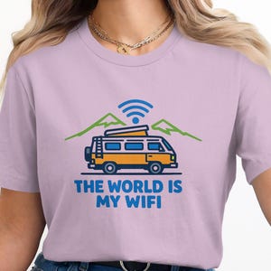The World is My Wifi T-Shirt, Van Life Shirt, Adventure Lover Gift, Camper Van Tee, Travel Enthusiast Clothing for Men and Women
