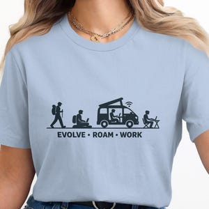Travel Nomad Lifestyle Shirt, Evolve Roam Work Tee, Digital Nomad Gift, Van Life Shirt, Adventure Seeker Shirt, Outdoor Enthusiast Shirt