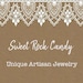 Owner of <a href='https://www.etsy.com/shop/sweetrockcandy?ref=l2-about-shopname&from_page=listing' class='wt-text-link'>sweetrockcandy</a>