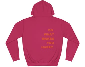 Pinker &quot;&quot;Do What Makes You Happy&quot;&quot; Hoodie, Damen Inspirierender Pullover.&quot;