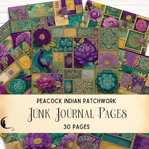 May include: A collection of 30 junk journal pages with a peacock and Indian patchwork design. The pages feature a color palette of teal, purple, and gold, with floral and geometric patterns. The text on the pages reads "Peacock Indian Patchwork" and "Junk Journal Pages".