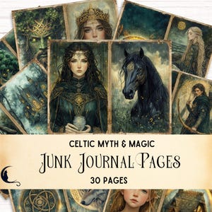 May include: A set of vintage-style journal pages with illustrations of Celtic mythology and magic. The pages display images of mythical figures, a black horse, and forest scenes. The text on the pages reads "Celtic Myth & Magic" and "Junk Journal Pages, 30 Pages."