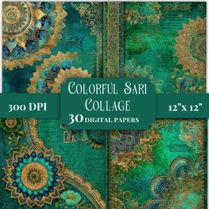 May include: A collage of digital papers with a teal and gold color scheme. The papers feature ornate floral and paisley designs. The text on the image reads "Colorful Sari Collage" and "30 Digital Papers". The papers are 12" x 12" and 300 DPI.