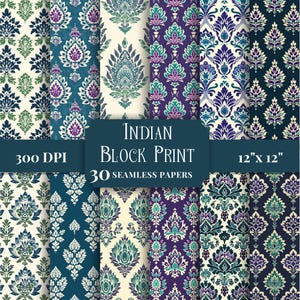 May include: A collection of 30 seamless digital papers featuring Indian block print patterns in various colour palettes including navy, teal, purple, and cream. The text reads Indian Block Print, 300 DPI, 12 inches by 12 inches, 30 seamless papers.