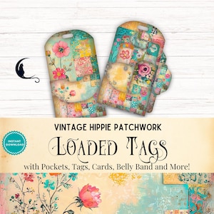 May include: Two vintage style patchwork fabric tags with floral designs and a yellow, blue, and pink color scheme. The tags are labeled "LOADED TAGS" with the text "with Pockets, Tags, Cards, Belly Band and More!"
