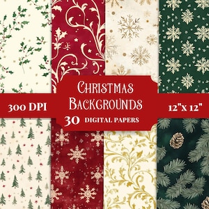 May include: A collection of 30 digital papers featuring Christmas backgrounds with patterns of holly, snowflakes, pine trees, and pinecones in red, green, cream, and gold. The text reads Christmas Backgrounds, 300 DPI, 12" x 12", 30 digital papers.