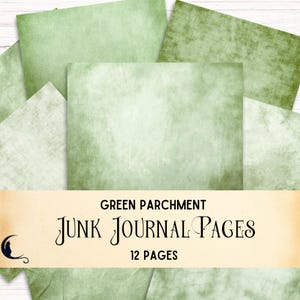 May include: A collection of twelve green parchment junk journal pages featuring various textured and distressed patterns in shades of sage and forest green. The overlay text reads: GREEN PARCHMENT JUNK JOURNAL PAGES 12 PAGES, accompanied by a black crescent moon and cat icon.