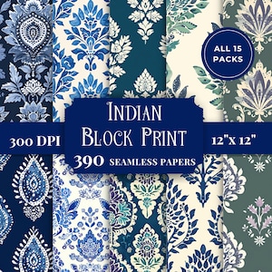 May include: A collection of 390 seamless digital papers featuring Indian block print patterns in shades of blue, teal, and cream. The image includes text stating: INDIAN BLOCK PRINT, 300 DPI, 12" x 12", 390 SEAMLESS PAPERS, and ALL 15 PACKS.