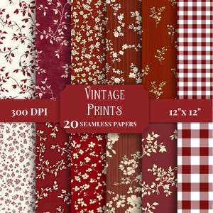 May include: A collection of 20 seamless digital papers featuring vintage prints in shades of red and cream. The patterns include floral motifs, vines, and gingham checks. The text reads Vintage Prints, 300 DPI, and 12 inches by 12 inches.