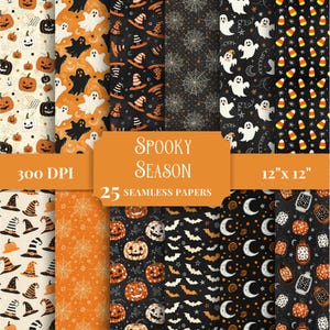 May include: A collection of 25 seamless digital papers featuring Halloween patterns including ghosts, pumpkins, witch hats, spider webs, bats, and candy corn. The central orange label displays the text Spooky Season 300 DPI 12" x 12".