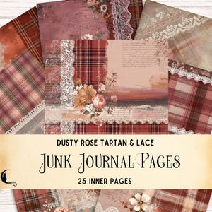 May include: A selection of "Junk Journal Pages" with a dusty rose tartan and lace design. The pages feature floral and script elements, with a colour palette of red, pink, and cream. The text on the image reads "Dusty Rose Tartan & Lace" and "25 Inner Pages".