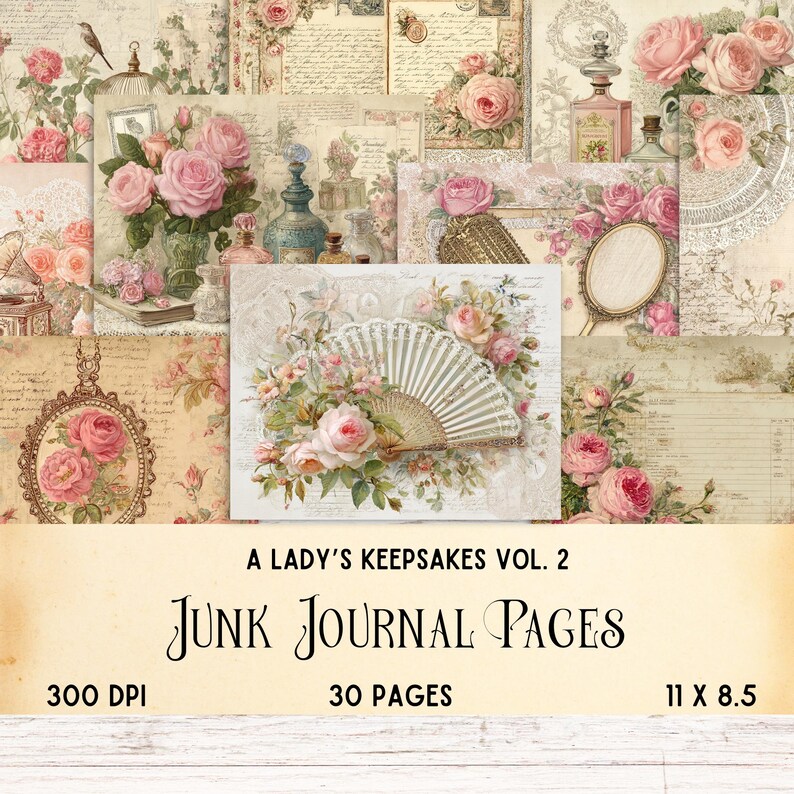 Op de afbeelding: Een verzameling digitale junk journal pagina's getiteld A LADY'S KEEPSAKES VOL. 2, met illustraties van roze rozen, versierde waaiers, antieke spiegels en handgeschreven tekst op verouderde papieren achtergronden, in totaal 30 pagina's op 300 DPI.