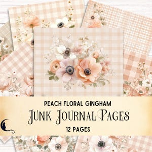 Peach Floral Gingham Junk Journal Pages, Printable Vintage Ephemera Digital Scrapbook Essentials, Plaid Backgrounds, DIY Craft Supplies