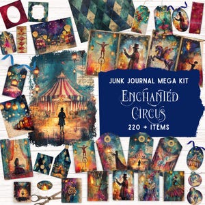 May include: A junk journal mega kit titled Enchanted Circus with 220+ items, featuring various paper ephemera, tags, and cards decorated with circus-themed illustrations, including tents, performers, and magical creatures in vibrant colors.