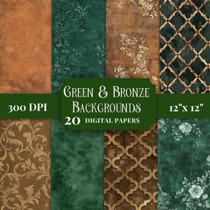 May include: A collection of 20 digital papers featuring green and bronze backgrounds in 12 inch by 12 inch dimensions at 300 DPI. The designs include textured solid colors, intricate floral patterns, and geometric lattice motifs in shades of dark green and metallic bronze.