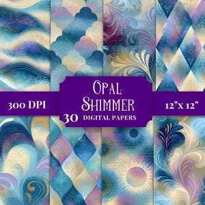 May include: A collection of 30 digital papers titled Opal Shimmer, each measuring 12 inches by 12 inches at 300 DPI. The designs feature blue, purple, and gold gradients with patterns including waves, scales, diamonds, swirls, and sunbursts.