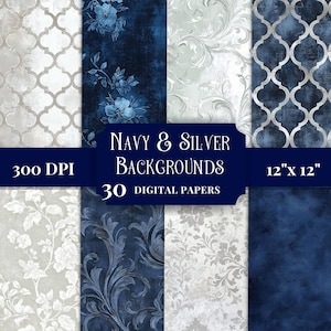 Può includere: Una collezione di 30 carte digitali con sfondi blu navy e argento, caratterizzate da motivi floreali, damascati e a quadrifoglio. Il testo recita Navy & Silver Backgrounds, 30 Digital Papers, 300 DPI e 12" x 12". Disegni con texture differenti.