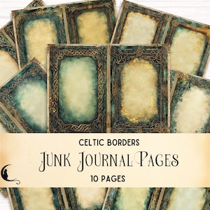 May include: A collection of ten junk journal pages with Celtic borders. The pages have a vintage aesthetic with ornate teal and gold frames. The text "Celtic Borders" and "Junk Journal Pages" is displayed on a cream-colored banner.