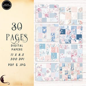 K&ouml;nnte beinhalten: Digitales Papier-Set mit floralen und Patchwork-Designs in Rosa, Blau und Wei&szlig;. Das Bild enth&auml;lt den Text "30 PAGES DIGITAL PAPERS 11 X 8.5 300 DPI PDF & JPG" und ein "INSTANT DOWNLOAD"-Abzeichen.