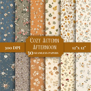 Cozy Autumn Afternoon Digital Paper Pack, Printable Seamless Patterns, Ditsy Florals, Calico, Fall Backgrounds for Scrapbooking