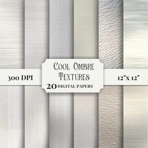 Op de afbeelding: Een verzameling van 20 digitale papieren met coole ombre-texturen. De papieren zijn in verschillende tinten wit, grijs en beige, met verschillende texturen, waaronder linnen, houtnerf en gerimpelde effecten. De papieren zijn 30,48 cm x 30,48 cm en 300 DPI. De tekst luidt "Cool Ombre Textures".