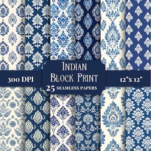 May include: A collection of 25 seamless Indian block print papers in shades of blue and white. The papers feature various floral and paisley patterns. The image includes the text "Indian Block Print" and "12" x 12".