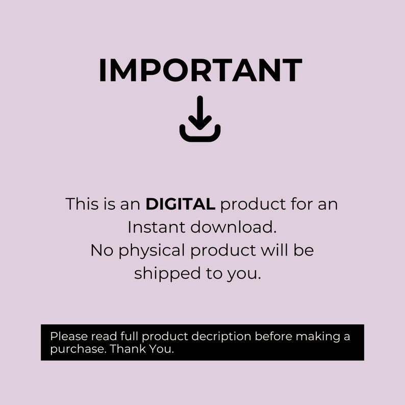 May include: A digital product announcement on a light purple background. The word "IMPORTANT" is in bold black letters above a downward-pointing arrow icon. Text below states it's a digital product for instant download, with no physical product shipped.