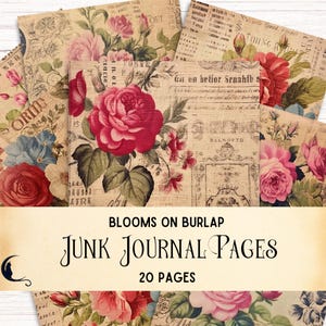 May include: A collection of twenty junk journal pages featuring a burlap-textured background with vintage-style floral illustrations of red, pink, and blue roses, accompanied by faded script, typography, and decorative border elements.
