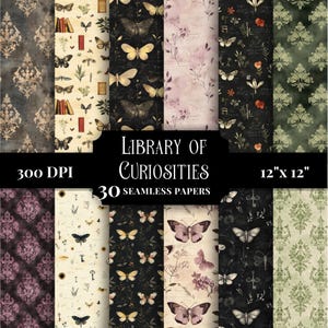 May include: A collection of 30 seamless papers, 12" x 12", with a "Library of Curiosities" theme. The papers feature various patterns including butterflies, botanical elements, and damask designs in shades of black, cream, pink, and green. The image also includes the text "300 DPI".