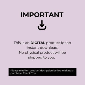 May include: A light purple digital graphic with black text that reads: IMPORTANT, followed by a download icon. Below it states: This is an DIGITAL product for an Instant download. No physical product will be shipped to you. Please read full product decription before making a purchase. Thank You.