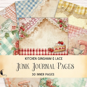May include: A selection of vintage-style junk journal pages with a kitchen theme. The pages feature gingham patterns, lace, strawberries, and handwritten script. The text on the pages reads "Kitchen Gingham & Lace" and "Junk Journal Pages".