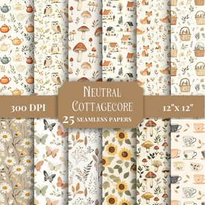 May include: A set of 25 digital papers in a neutral cottagecore style. The papers feature various patterns including owls, mushrooms, teacups, foxes, sunflowers, butterflies, and houses. Each paper is 12 inches by 12 inches and 300 DPI.