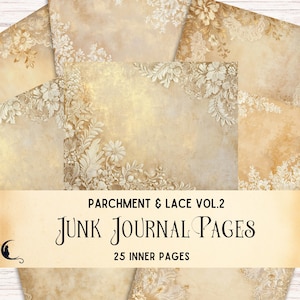 May include: A collection of twenty-five digital junk journal pages featuring parchment-style backgrounds in shades of beige and tan, decorated with white lace floral patterns. The text reads Parchment & Lace Vol.2 Junk Journal Pages 25 Inner Pages.