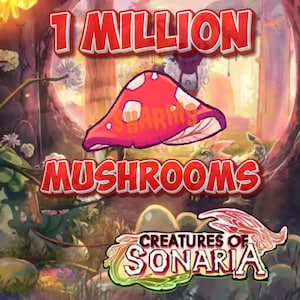 Pode incluir: Imagem ilustrada com o texto "1 MILLION MUSHROOMS" em vermelho, com um cogumelo vermelho e branco no centro. A parte inferior da imagem diz "CREATURES OF SONARIA" em uma fonte estilizada.