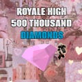 500 Thousand Royale High Diamonds: Cheap Price