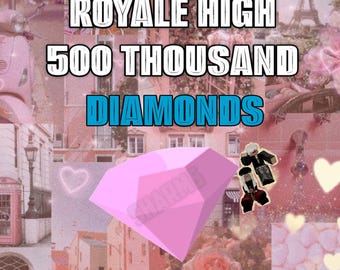500 Thousand Royale High Diamonds: Cheap Price