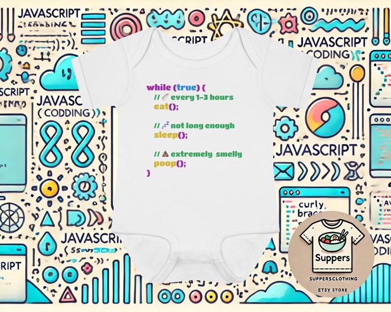 Puede incluir: Body de beb&eacute; blanco con un fragmento de c&oacute;digo JavaScript humor&iacute;stico. El c&oacute;digo describe con humor las actividades del beb&eacute;. El fondo es un dise&ntilde;o abstracto y colorido con elementos relacionados con la codificaci&oacute;n. El texto dice "Suppers Clothing" y "Etsy Store".
