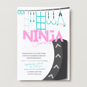 May include: A white invitation with a pink and blue ninja gym theme. The invitation says "NINJA Grace" and includes details for a ninth birthday party. The party is at a ninja gym on September 23rd at 2:00 pm. The address is 123 Ridge Way Rd, A City, USA 12345.