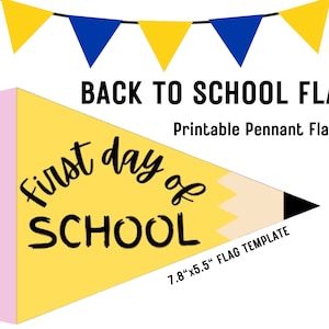 Printable First Day Of School Pennant Flag, Back To School 2024-25, Photo Prop, First Day of Preschool/Kindergarten/First Grade/Second Grade