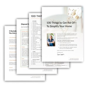 May include: A guide with the title "100 Things to Get Rid Of - To Simplify Your Home" with a photo of a woman smiling and the text "Cheering you on!"  The guide is a list of things to declutter and simplify your home.