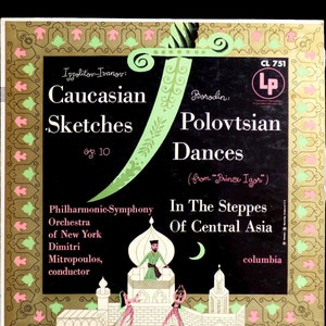 Ippolitov-Ivanov Caucasian Sketches Bordin Polovtsian Dances Columbia Vinyl CL 751 First Press LP In The Steppes Of Central Asia