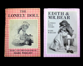 1957 The Lonely Doll by DARE WRIGHT SIGNED Personalized to Brother Blaine + 2000 Edith and Mr Bear First Edition Hardcovers w/ Dust Jackets