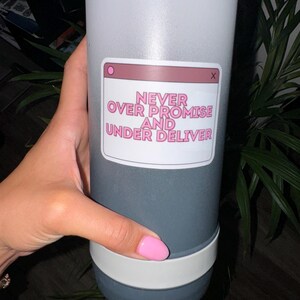 Nooit te veel beloofd en te weinig geleverd - sticker