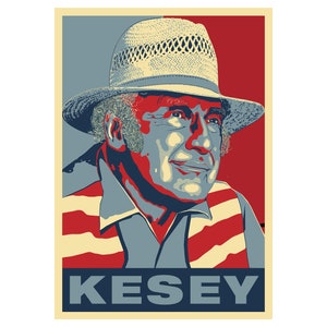 May include: A red, white, and blue poster with a portrait of a man wearing a straw hat. The text "KESEY" is printed in large, bold letters at the bottom of the poster.