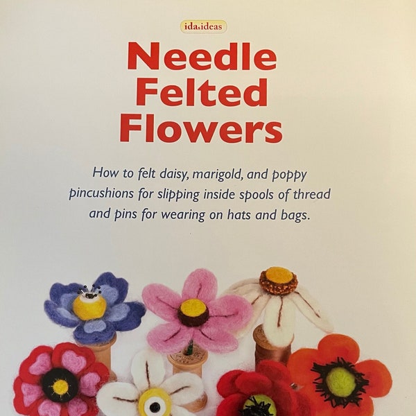 Pattern—-Needle Felted Flowers