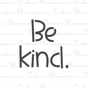 Be Kind Stencil,Coookie Stencil,Baking Stencil,Kindness Quotes,Reusable Cookie Stencils for Professional and DIY Designs