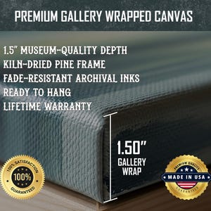 May include: A gallery-wrapped canvas print with a 1.5-inch museum-quality depth. Features include a kiln-dried pine frame, fade-resistant archival inks, and is ready to hang. The image also includes a lifetime warranty and a "Made in USA" seal.