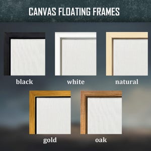 May include: Image showcasing canvas floating frames in various colors: black, white, natural, gold, and oak. Each frame surrounds a white canvas, with the frame colors labeled below. The text "CANVAS FLOATING FRAMES" is at the top.