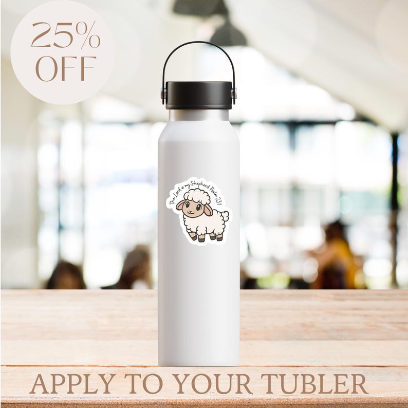 May include: White water bottle with a black cap and handle. A sticker of a cartoon sheep with the text "The Lord is my Shepherd Psalm 23" is on the bottle. The text "25% OFF" is in a circle in the upper left corner.